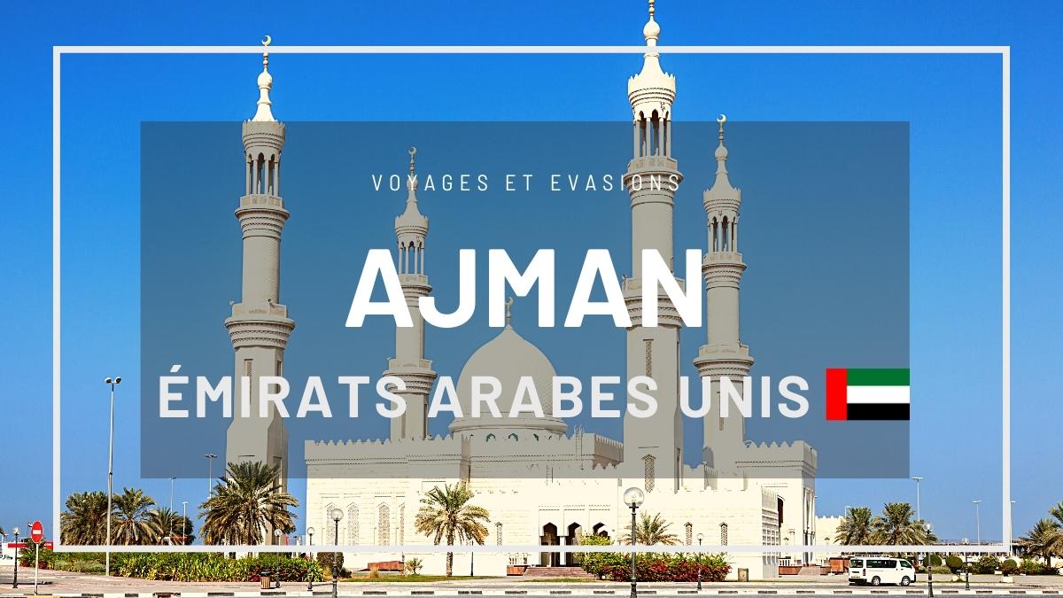 Ajman aux Émirats Arabes Unis