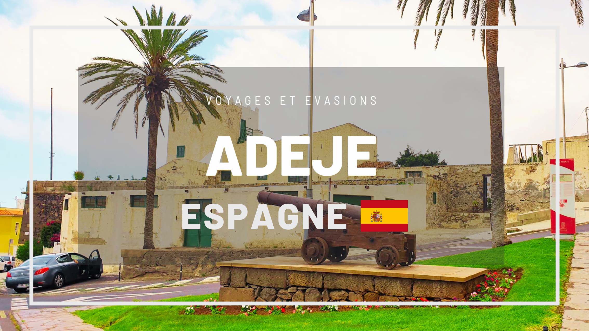 Visiter Adeje à Ténérife