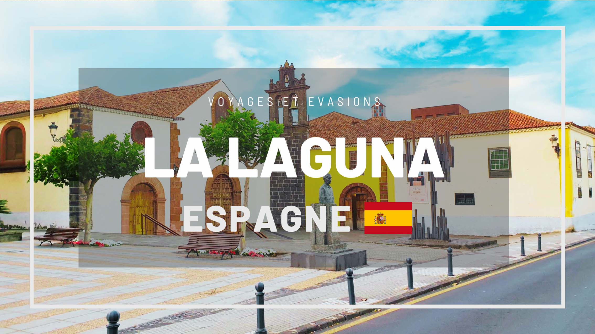 Visiter La Laguna à Ténérife