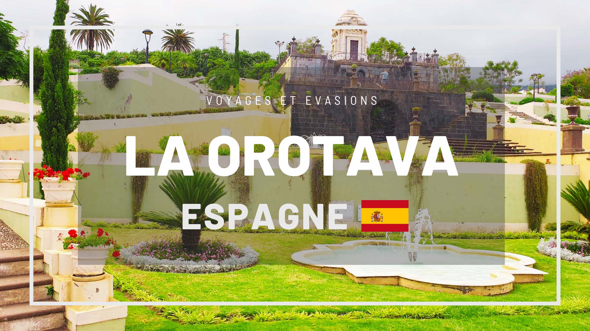 Visiter La Orotava à Ténérife