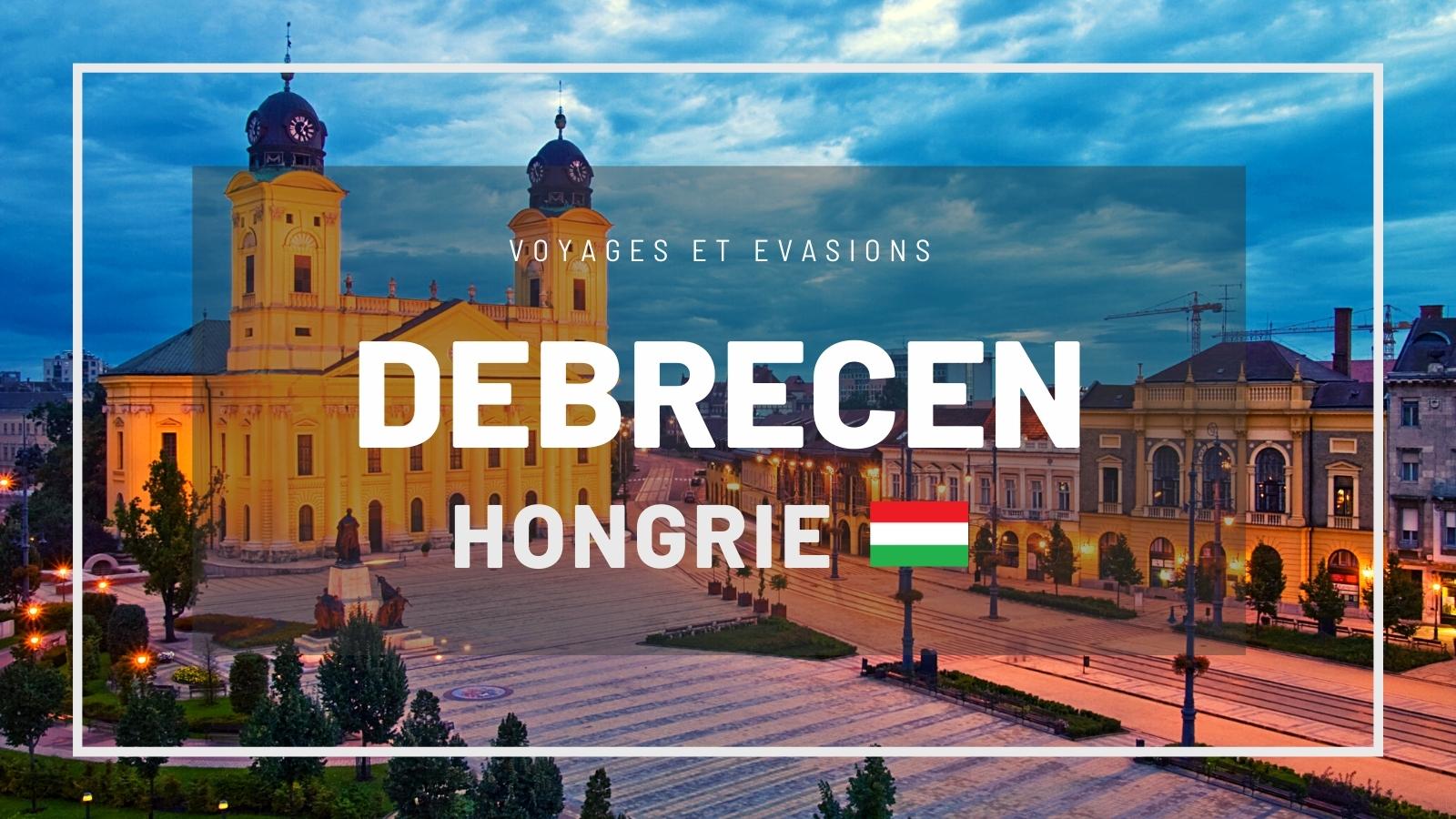 Debrecen en Hongrie