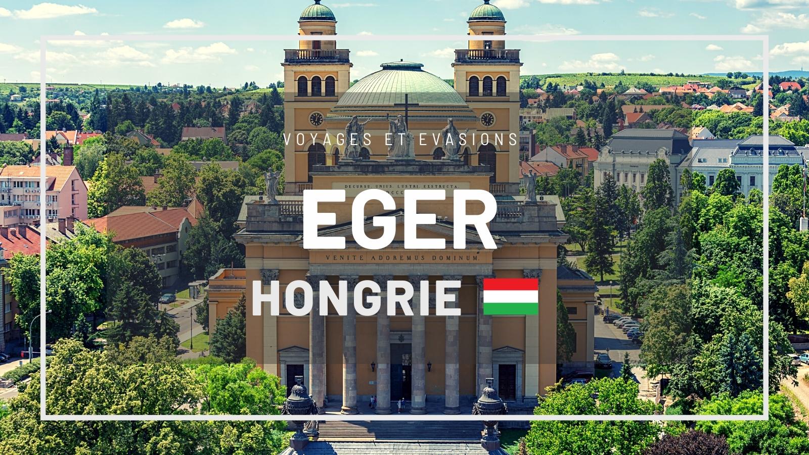Eger en Hongrie