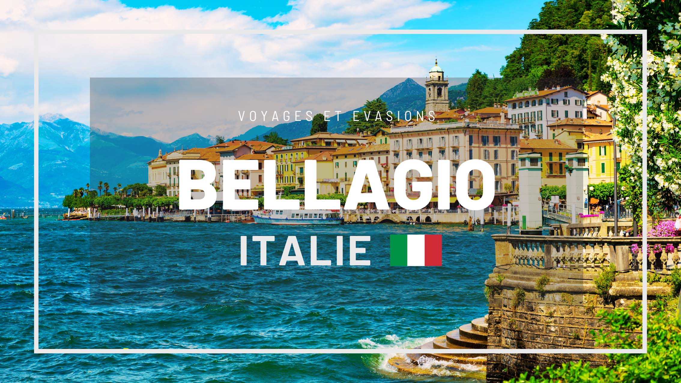 Visiter Bellagio en Italie