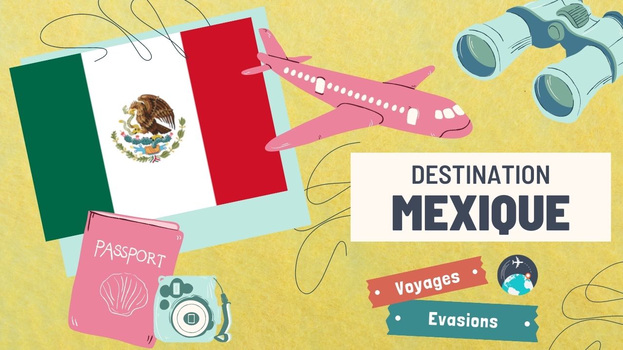guide de voyage au Mexique