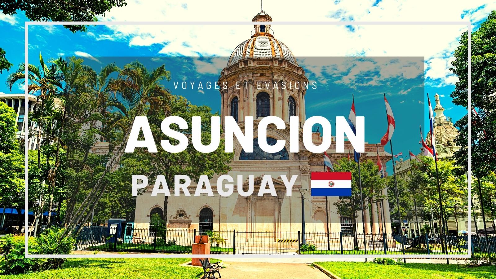 Asunción au Paraguay
