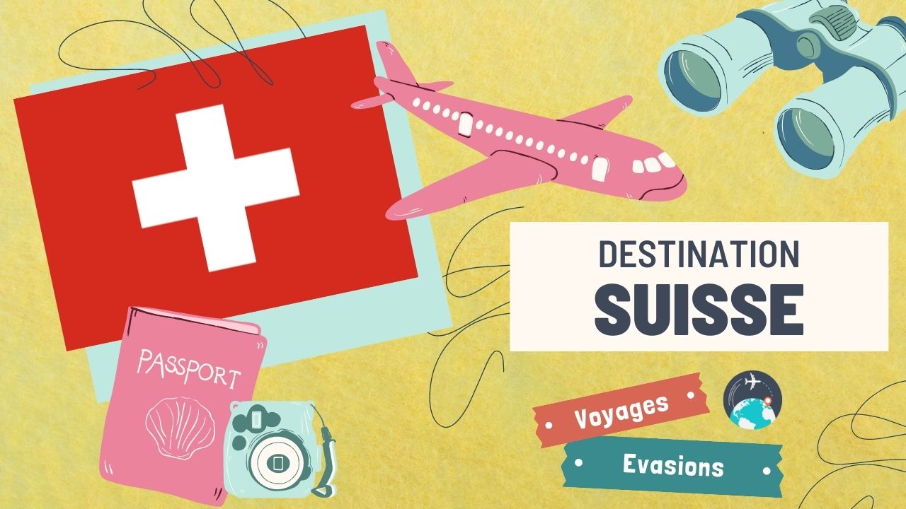 guide de voyages en Suisse