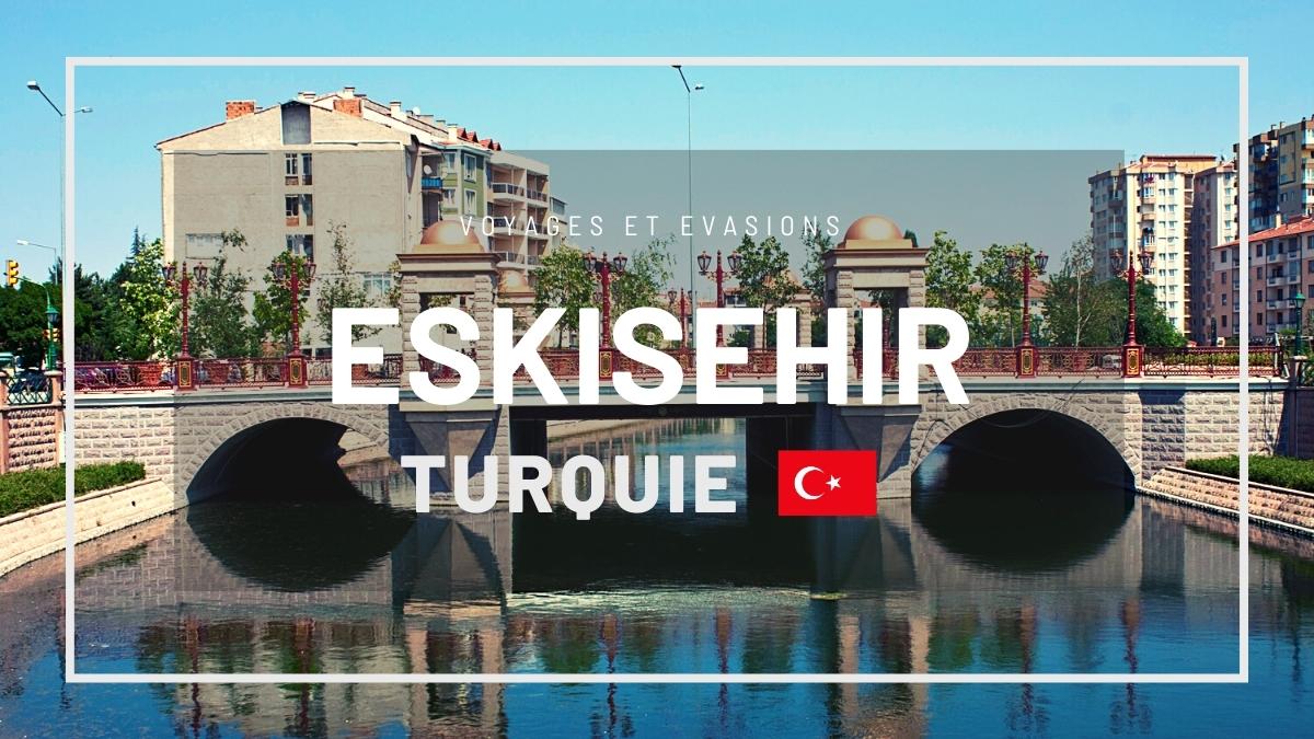 Eskisehir en Turquie