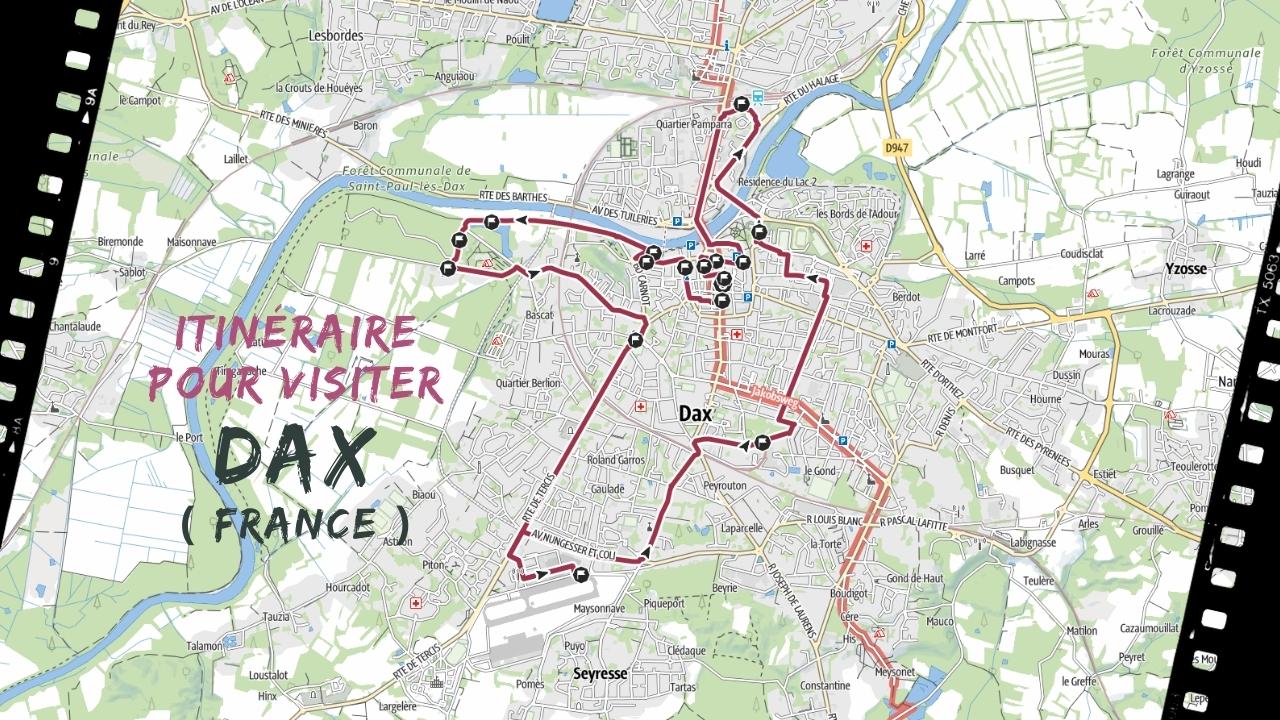 itineraire pour visiter Dax en France